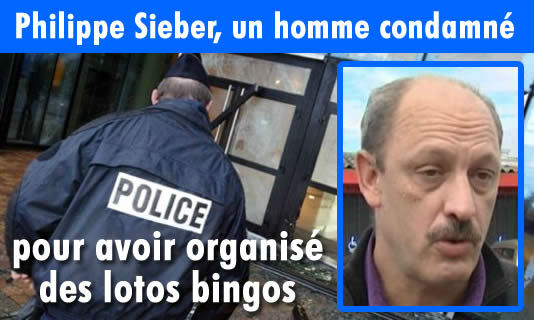 Sieber Philippe, un organisateur de loto bingo en France condamné.