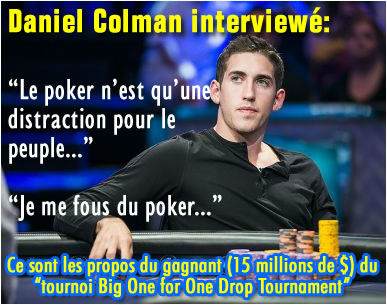 Daniel Colman, joueur professionnel : je me fous du poker !