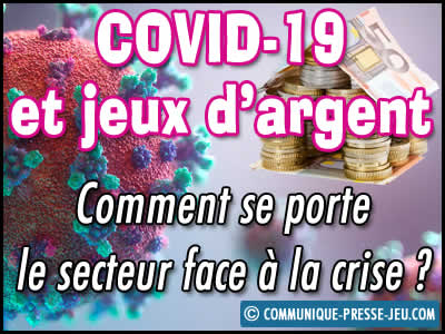 Covid-19 et jeux d'argent en France, comment se porte le secteur ?