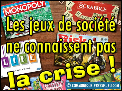 Les jeux de société ne connaissent pas la crise !