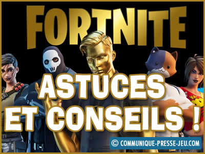 Fortnite, astuces et conseils pour jouer à ce jeu vidéo !