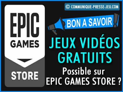 Des bons jeux vidéo gratuits, c'est possible sur l'Epic Games Store ?