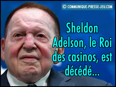 Sheldon Adelson, Roi des casinos du groupe Las Vegas Sands, est décédé.