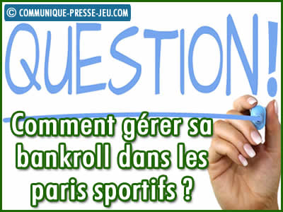 Comment gérer sa bankroll dans les paris sportifs ?