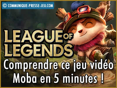 League of Legends, comprendre ce jeu vidéo Moba en 5 minutes !