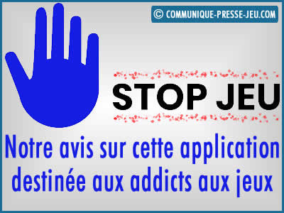 Stop Jeu, avis sur cette application destinée aux addicts aux jeux.